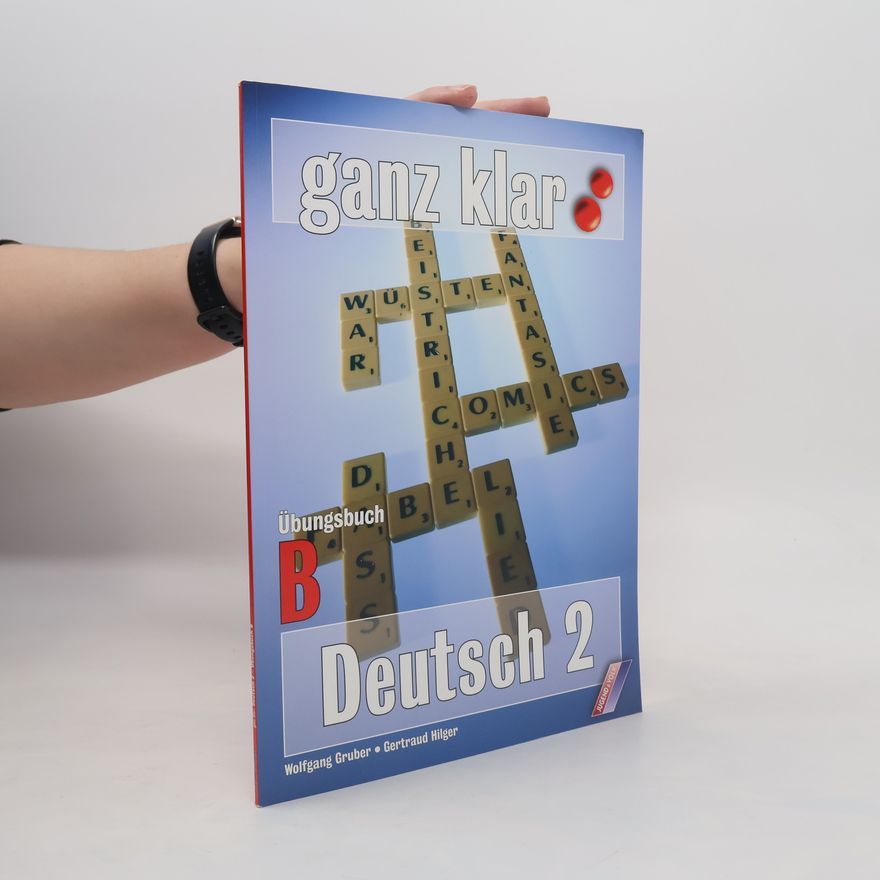 Gertraud Hilger Ganz klar: Deutsch. 2: Übungsbuch B: Mit einfachen Übungen