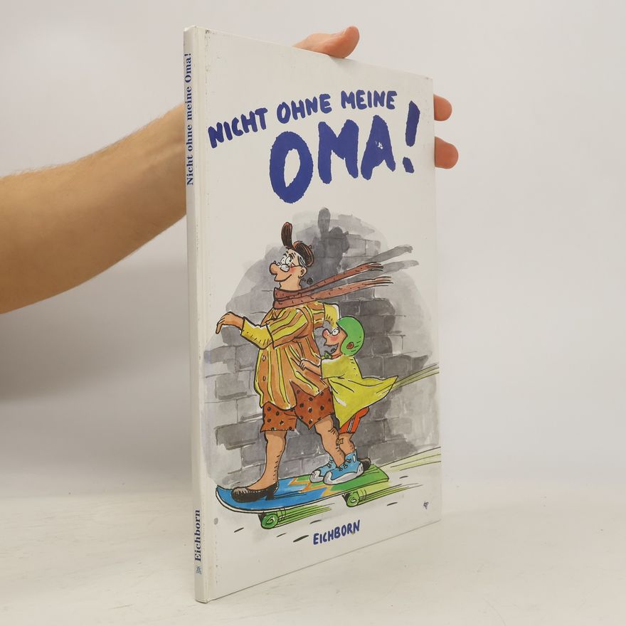 Autorenkollektiv Nicht ohne meine Oma!