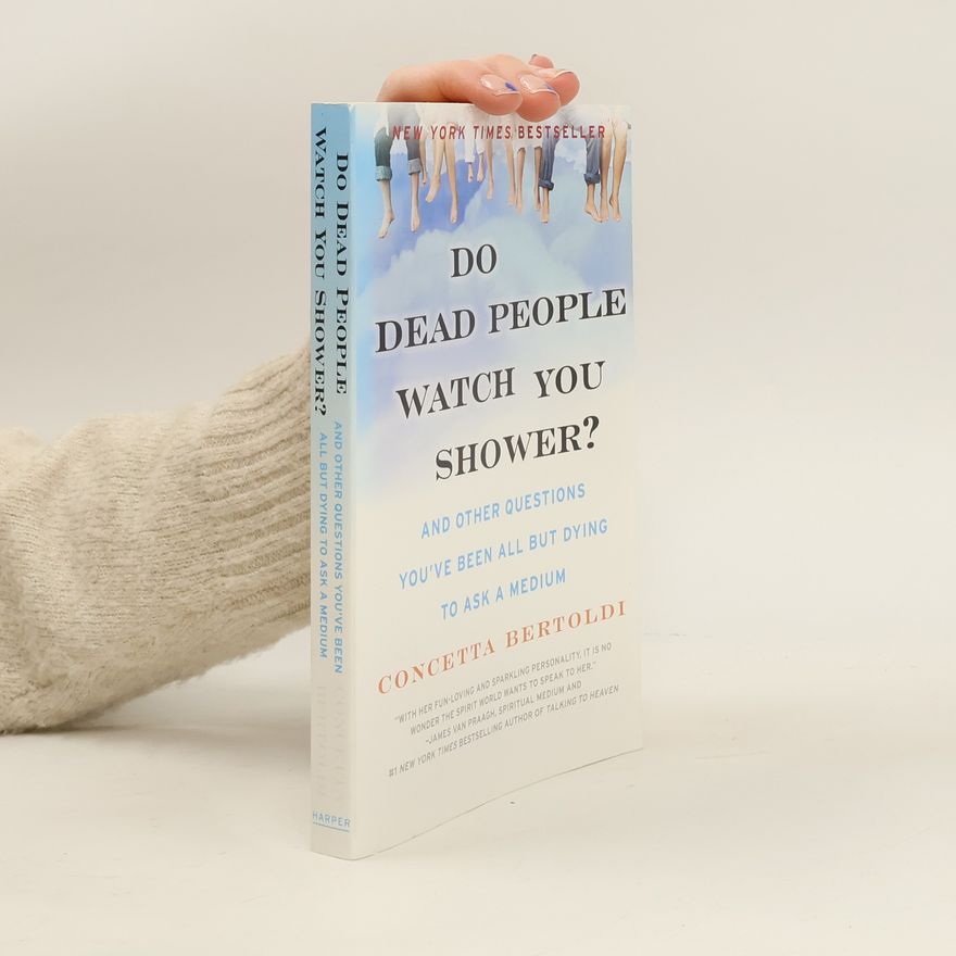 Concetta Bertoldi Do Dead People Watch You Shower?