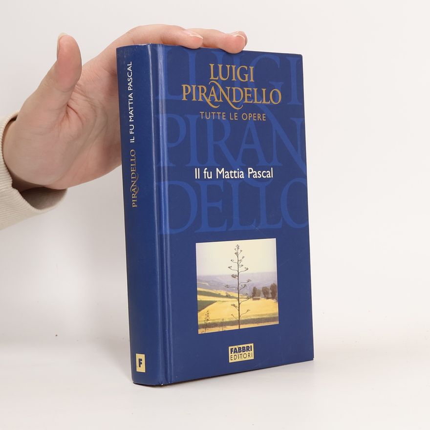 Luigi Pirandello Il fu Mattia Pascal