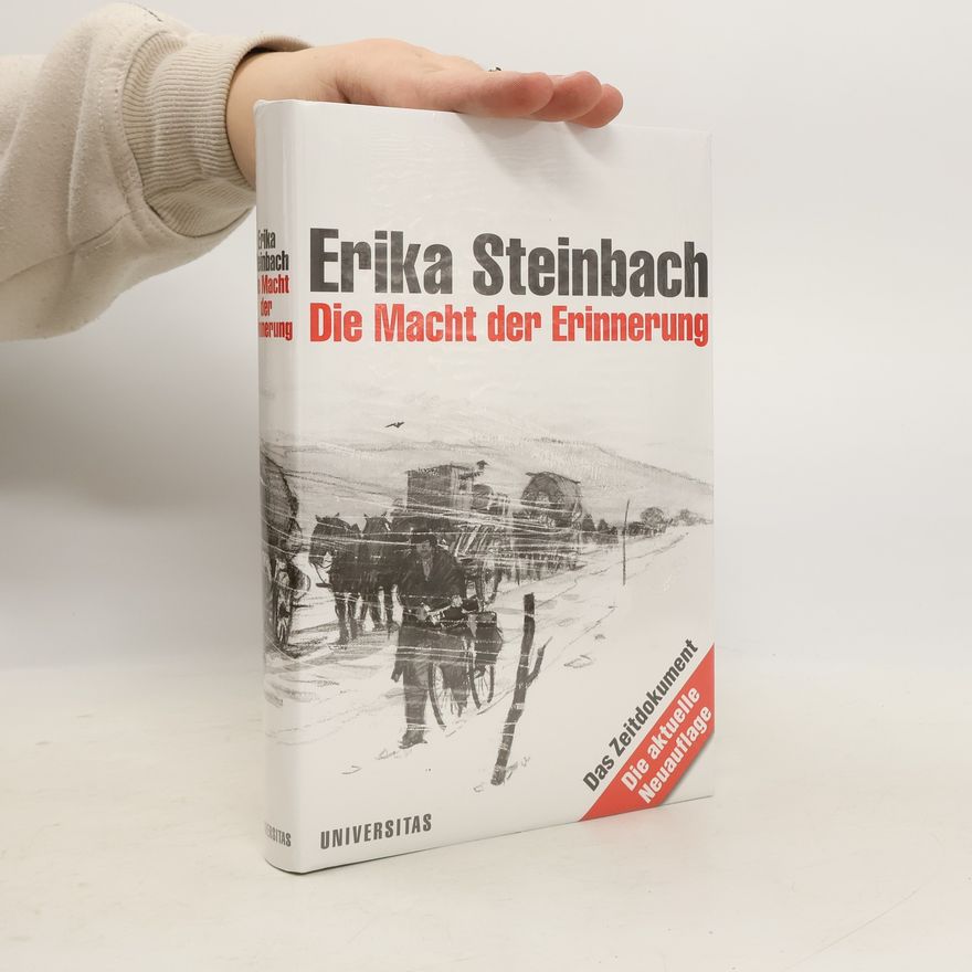 Erika Steinbach Die Macht der Erinnerung
