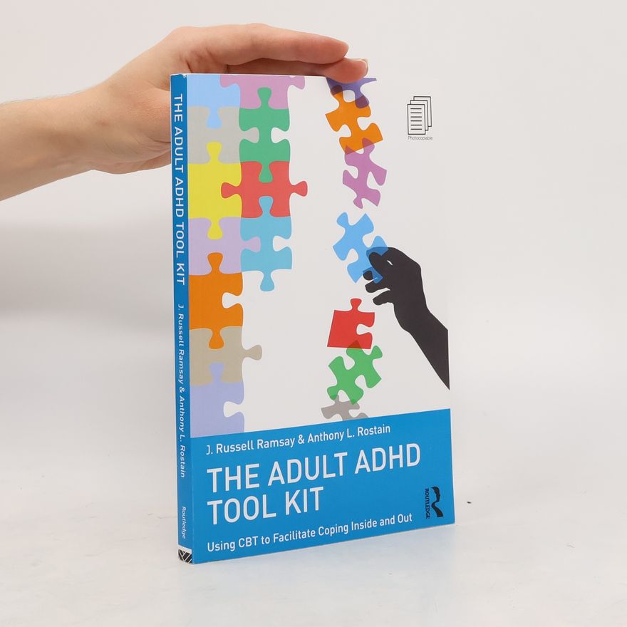 Anthony L. Rostain The Adult ADHD Tool Kit