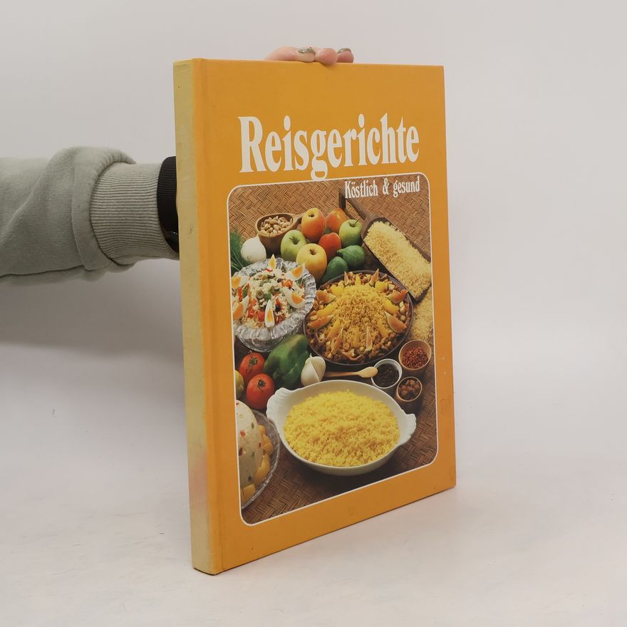 Ursula Grüninger Reisgerichte. Köstlich & gesund