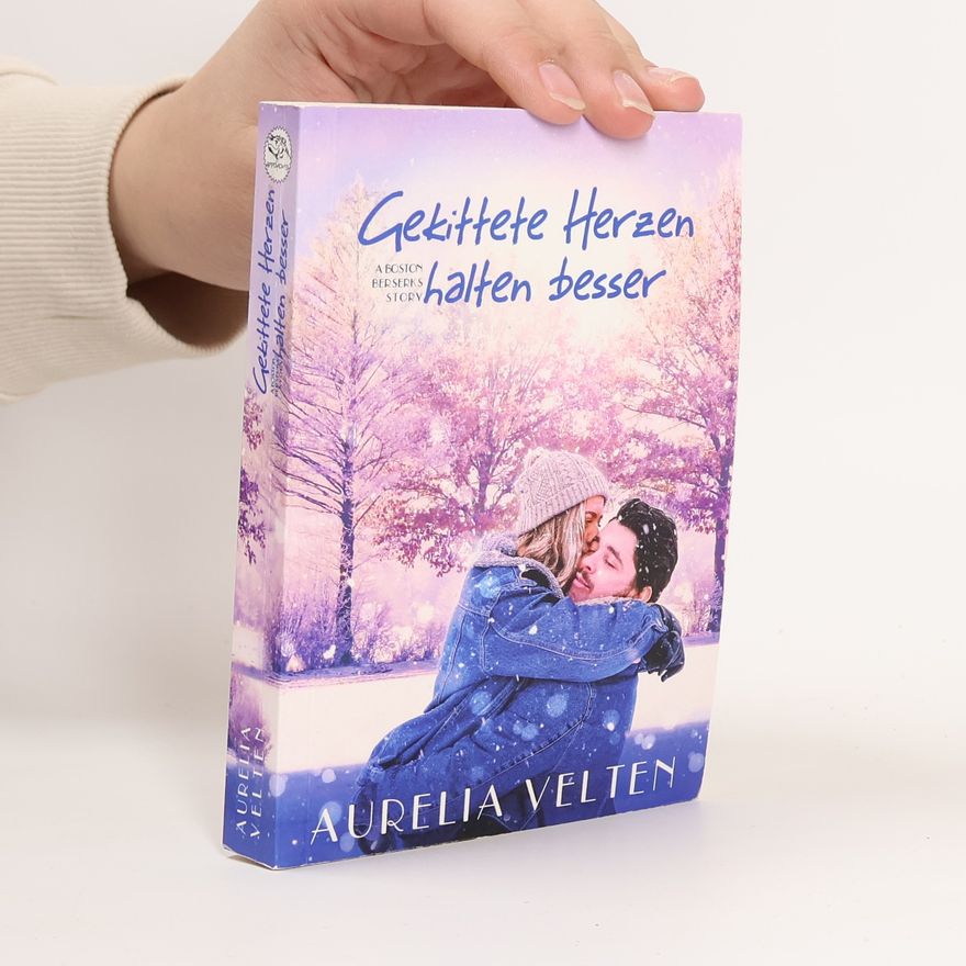 Aurelia Velten Gekittete Herzen halten besser