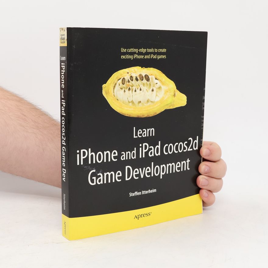 Steffen Itterheim Learn iPhone and iPad Cocos2d Game Development