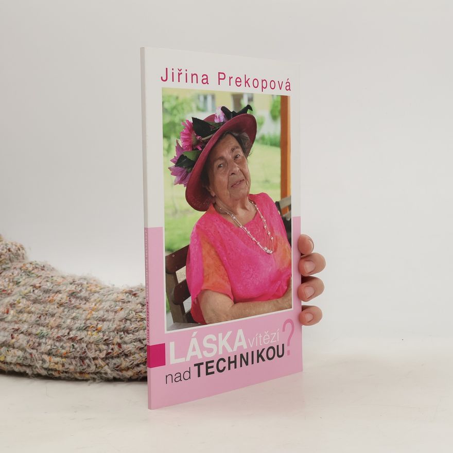 Marta Dietrich Dvorská Láska vítězí nad technikou?