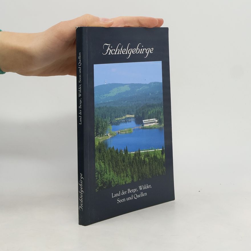 Christine Lippert-Schmidt Fichtelgebirge. Land der Berge, Wälder, Seen und Quellen