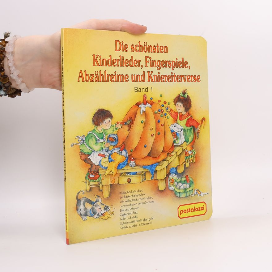 Various authors Die schönsten Kinderlieder, Fingerspiele, Abzählreime und Kniereiterverse