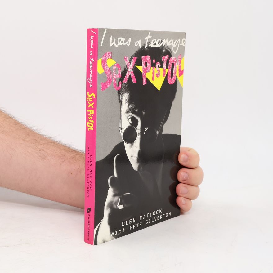 Peter Silverton I Was a Teenage Sex Pistol