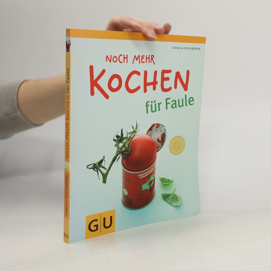 Cornelia Trischberger Noch mehr Kochen für Faule