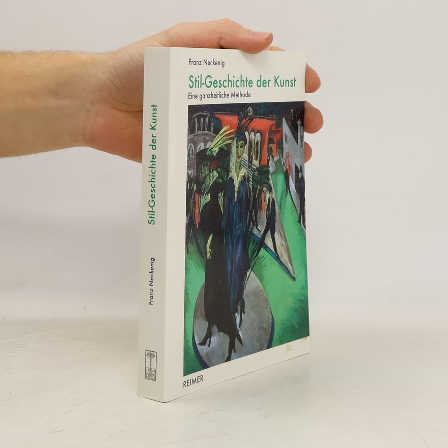 Franz Neckenig Stil-Geschichte der Kunst