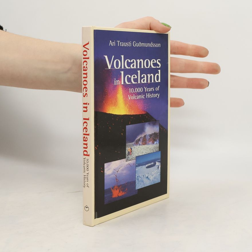 Ari Trausti Guðmundsson Volcanoes in Iceland