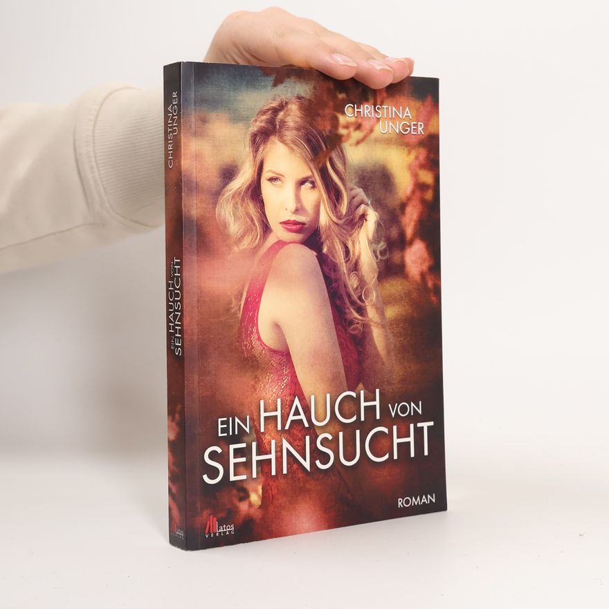 Christina Unger Ein Hauch von Sehnsucht