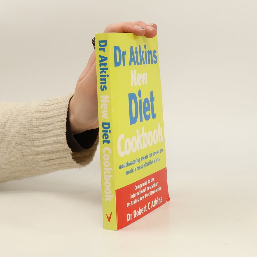Fran Gare Dr Atkins new diet cookbook: mouthwatering meals for one of the world's most effective diets