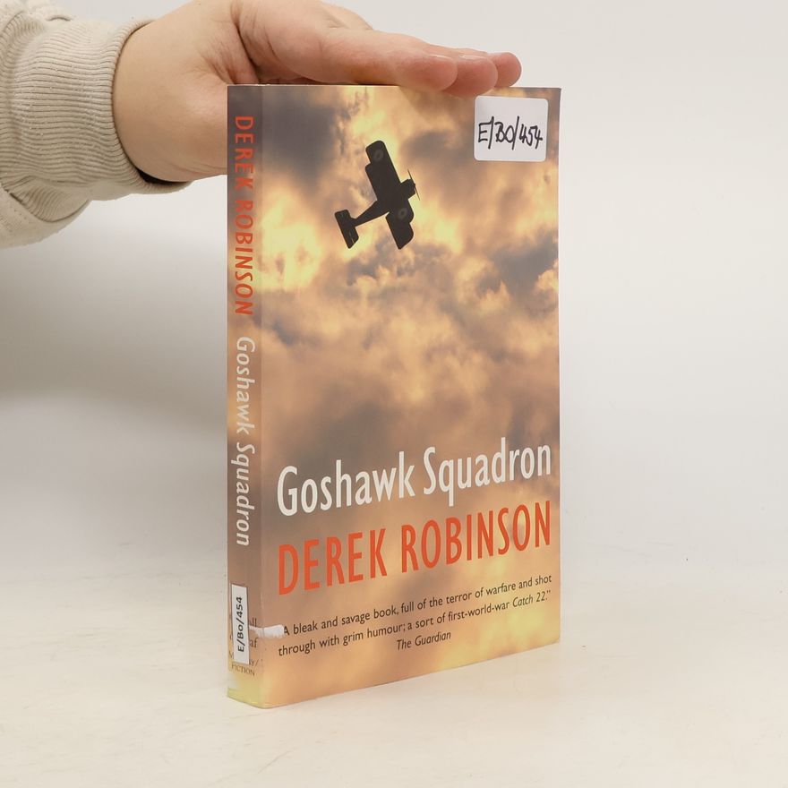 Derek Robinson Goshawk Squadron