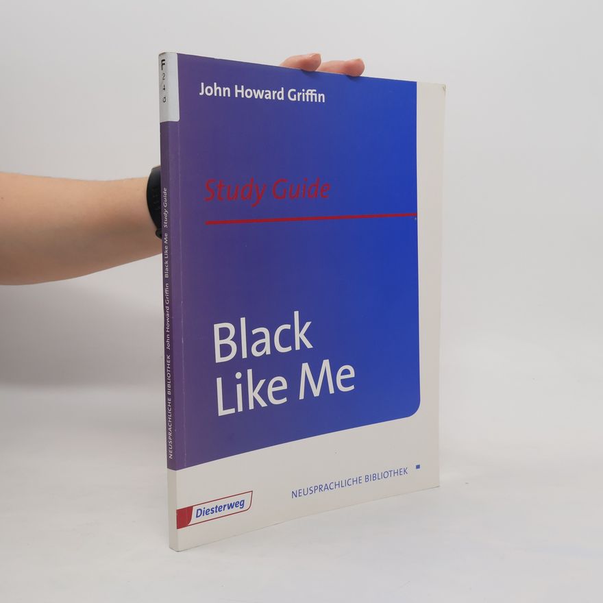 John Howard Griffin Neusprachliche Bibliothek: Black Like Me
