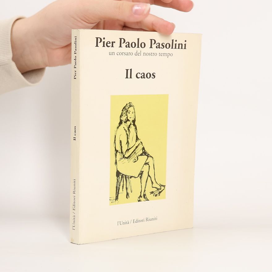 Pier Paolo Pasolini Il caos