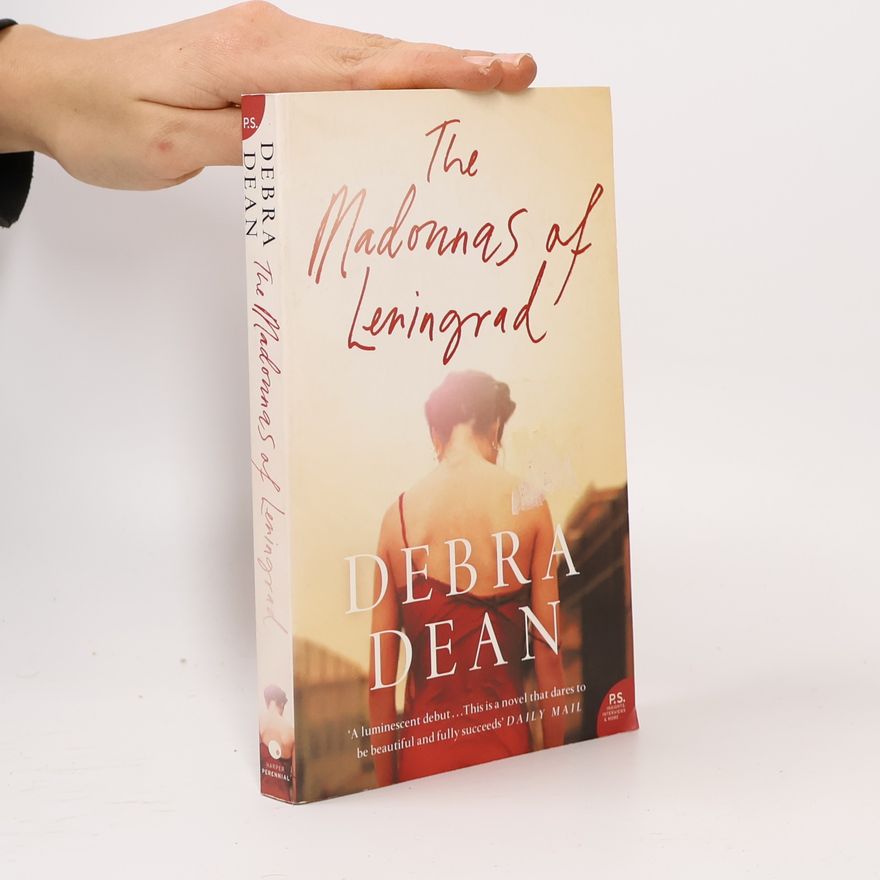 Debra Dean The Madonnas of Leningrad