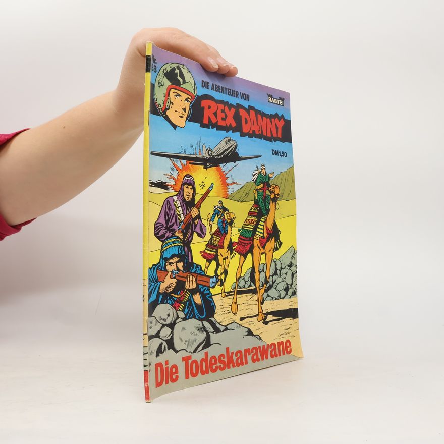 Autorenkollektiv Die Abenteuer von Rex Danny Nr.28: Die Todeskarawane
