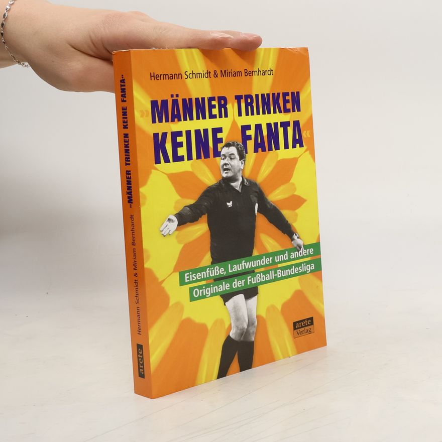 Hermann Schmidt \"Männer trinken keine Fanta\"