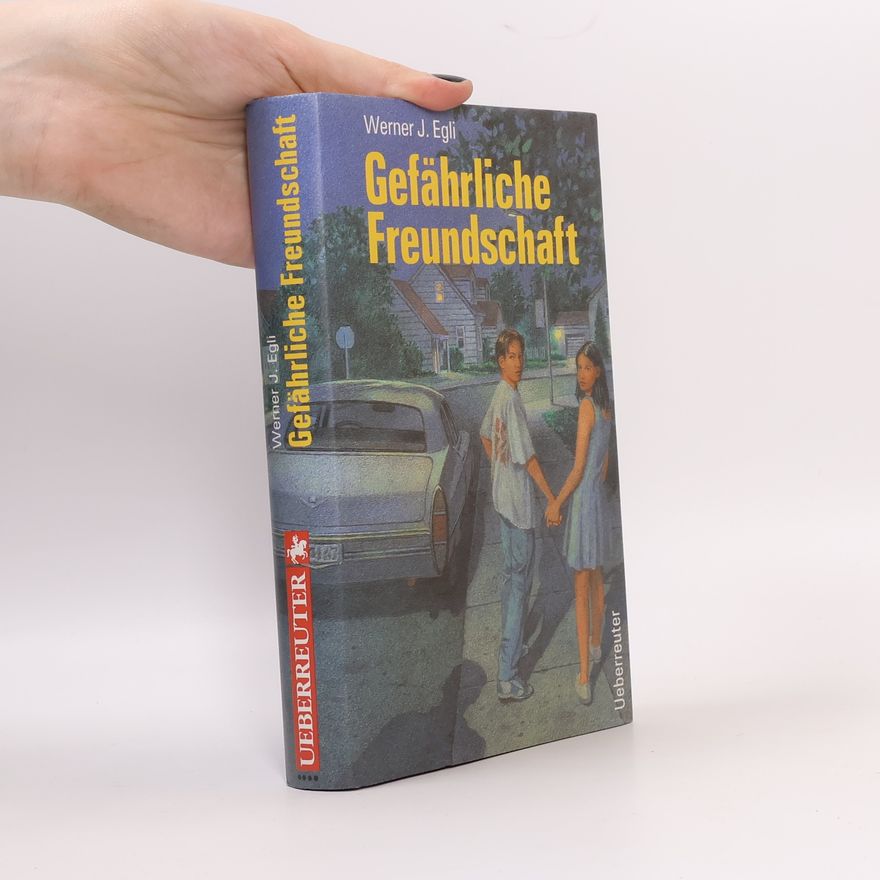 Werner J. Egli Gefährliche Freundschaft
