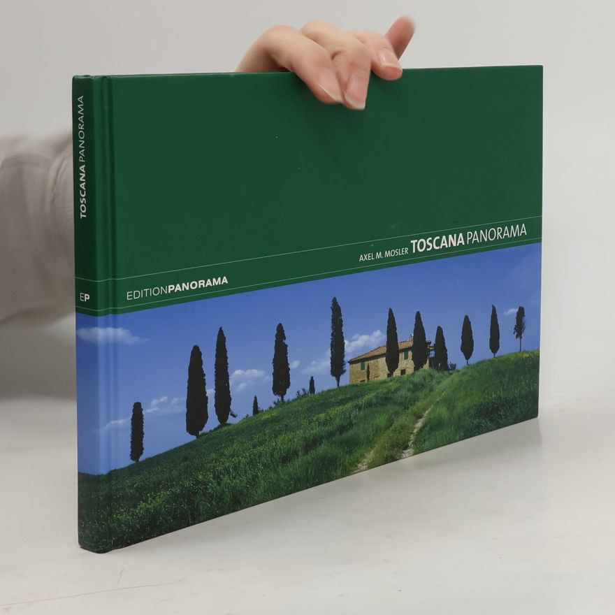 Axel M. Mosler Toscana Panorama