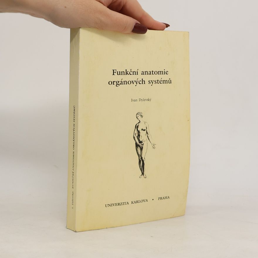 Ivan Dylevský Funkční anatomie orgánových systémů