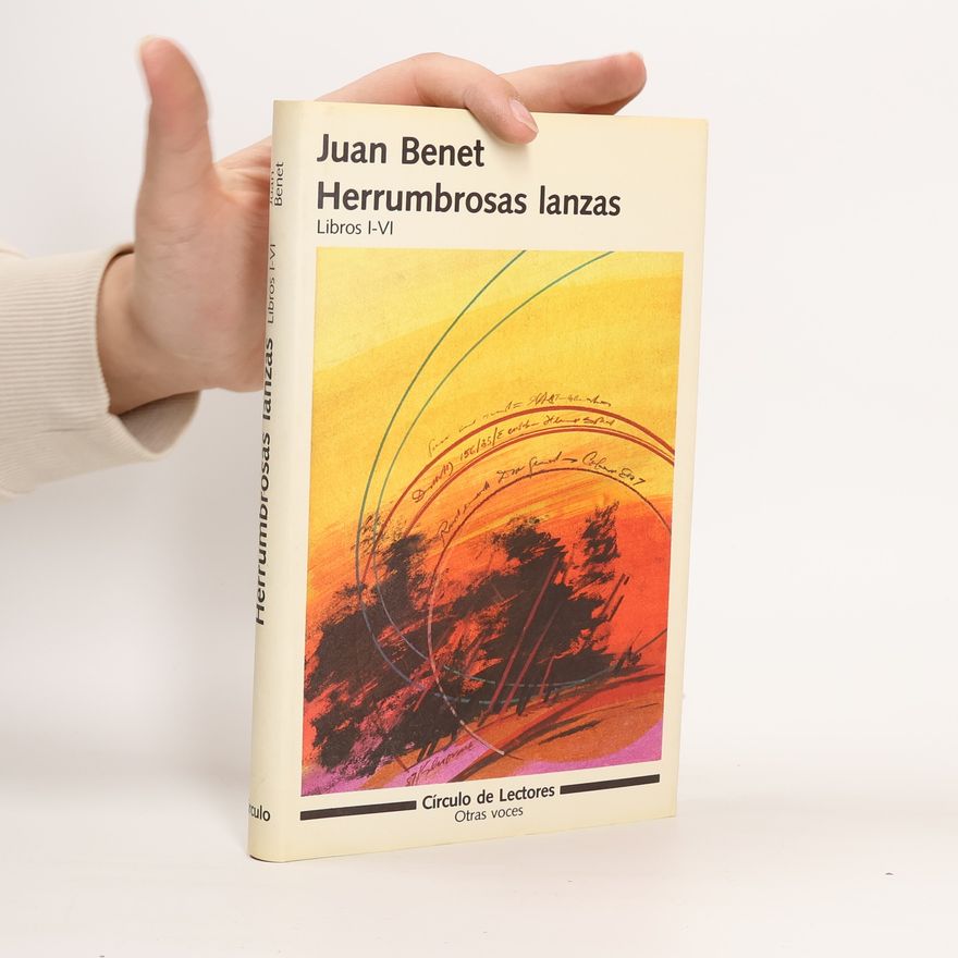Juan Benet Herrumbrosas lanzas
