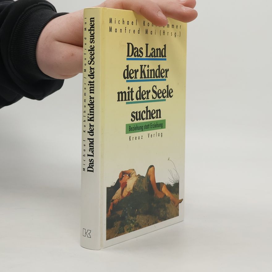 Michael Kohlhammer Das Land der Kinder mit der Seele suchen