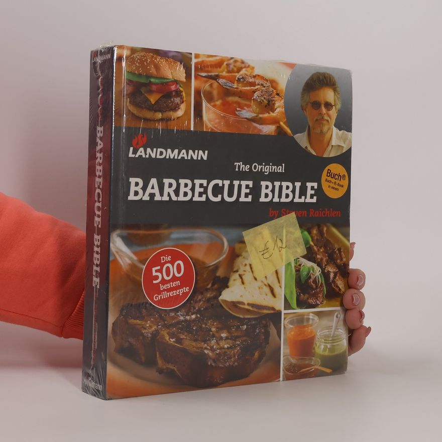 Steven Raichlen Landmann - the original barbecue bible