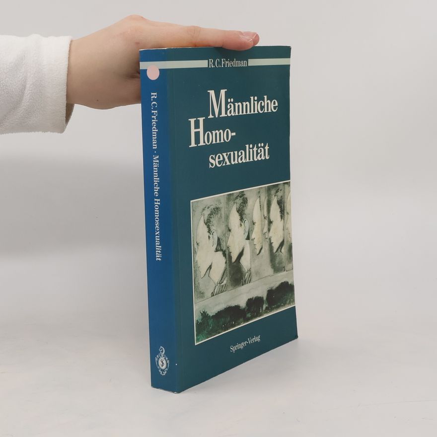 Richard C. Friedman Männliche Homosexualität