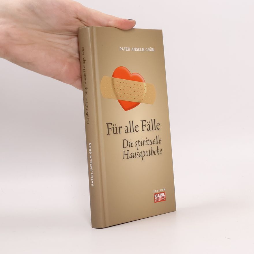 Anselm Grün Für alle Fälle. Die spirituelle Hausapotheke