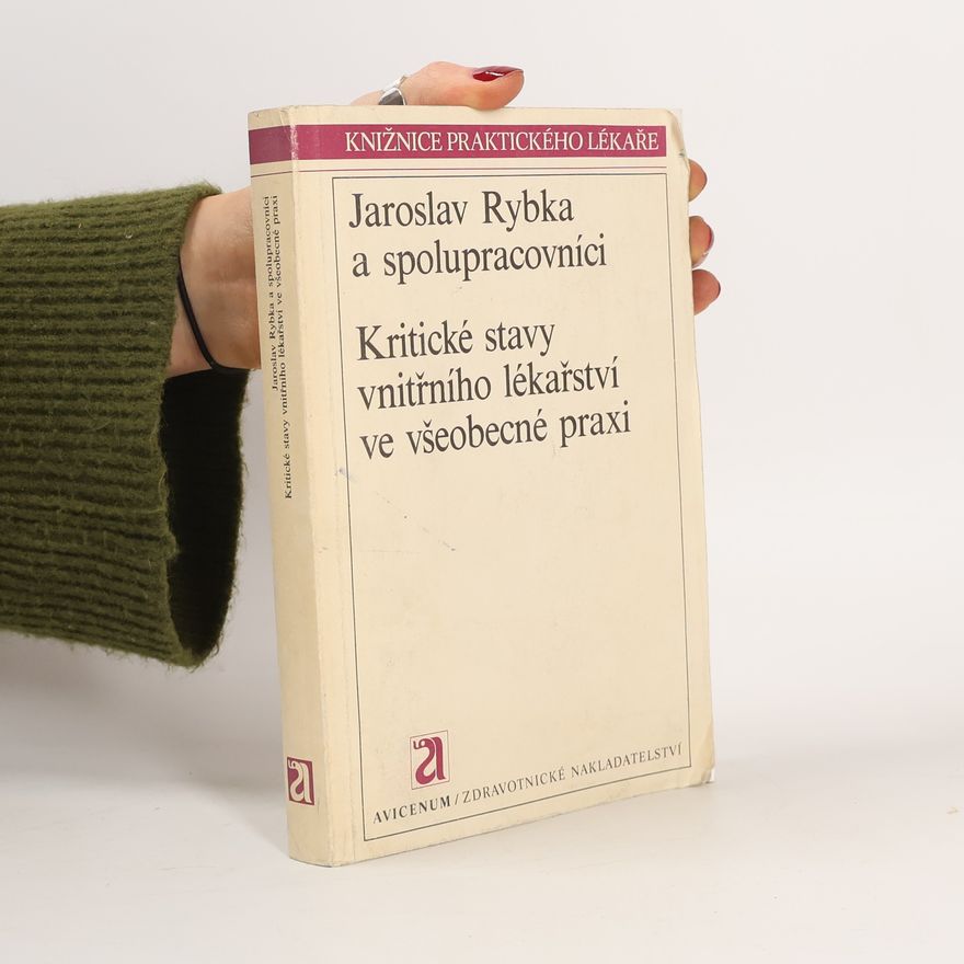 Jaroslav Rybka Kritické stavy vnitřního lékařství ve všeobecné praxi