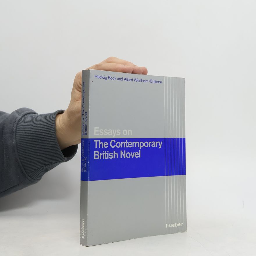 Hedwig Bock Essays on the contemporary British novel