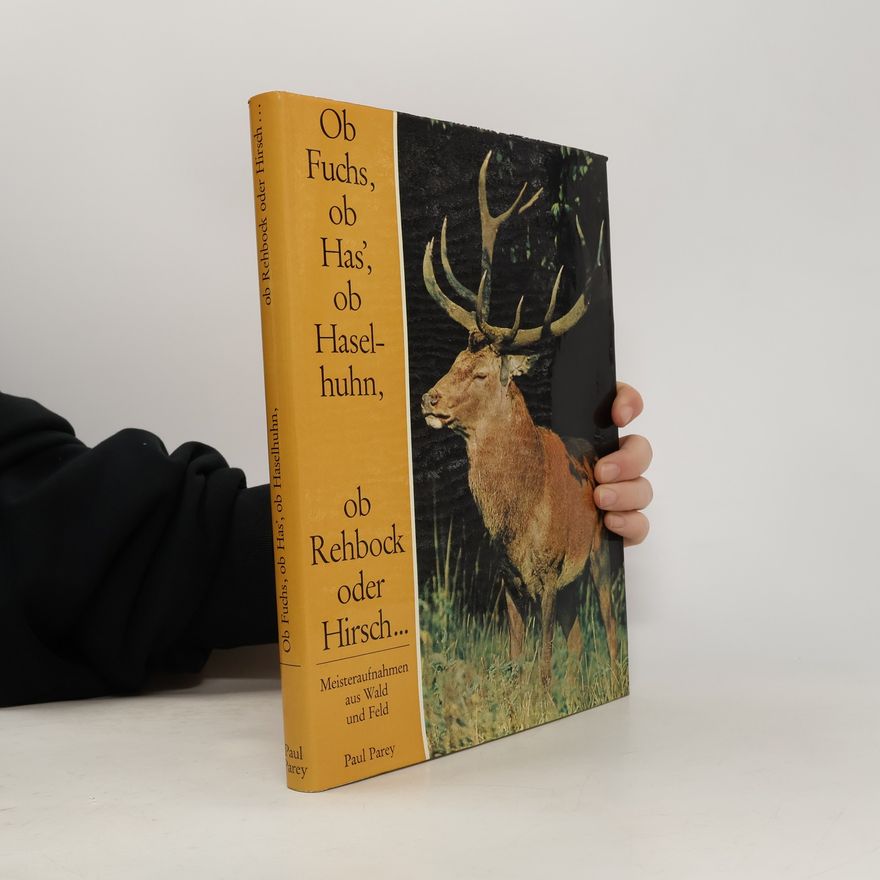 Paul Parey Ob Fuchs, ob Has', ob Haselhuhn, ob Rehbock oder Hirsch...