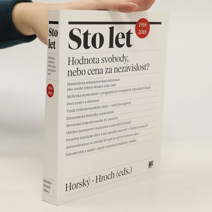 Roman Holec Sto let - Hodnota svobody, nebo cena za nezávislost?