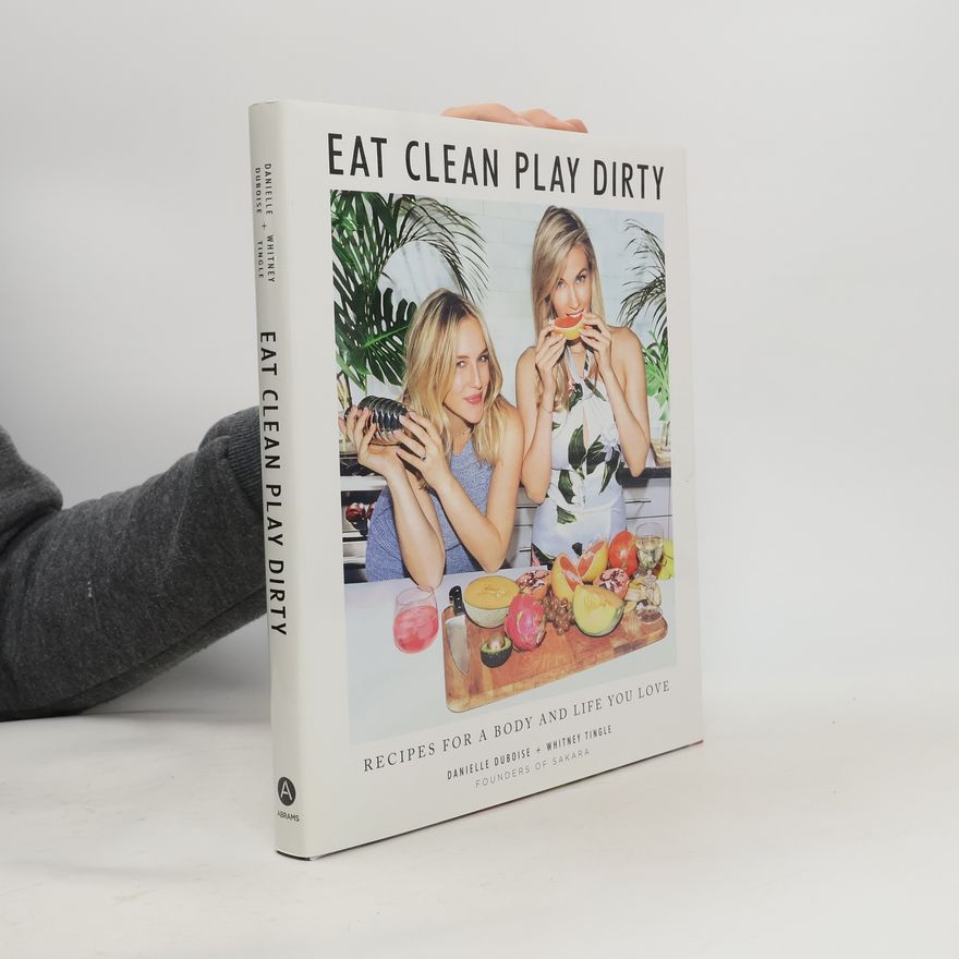 Whitney Tingle Eat Clean Play Dirty
