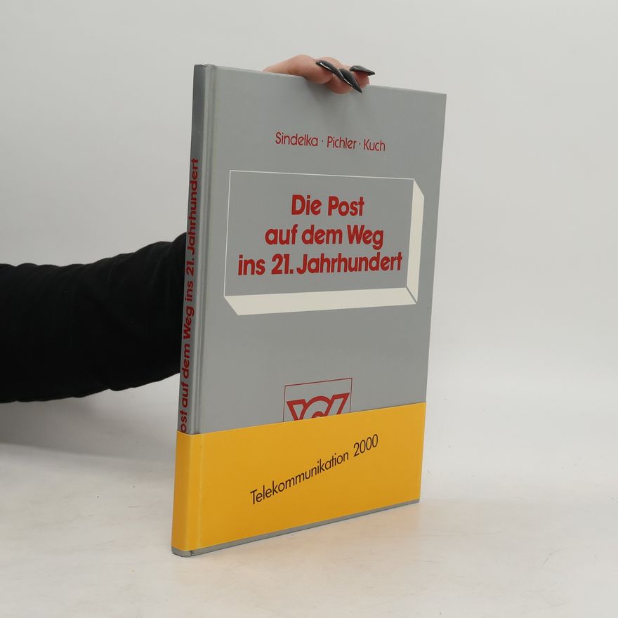Autorenkollektiv Die Post auf dem Weg ins 21. Jahrhundert