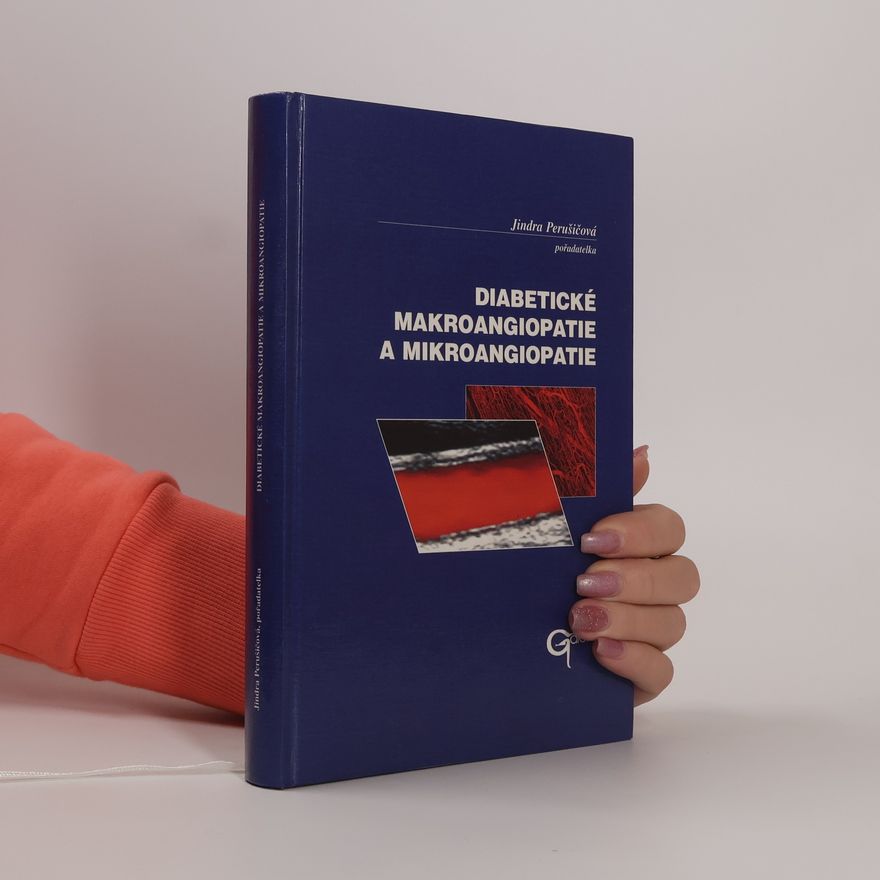 Jindra Perušičová Diabetické makroangiopatie a mikroangiopatie