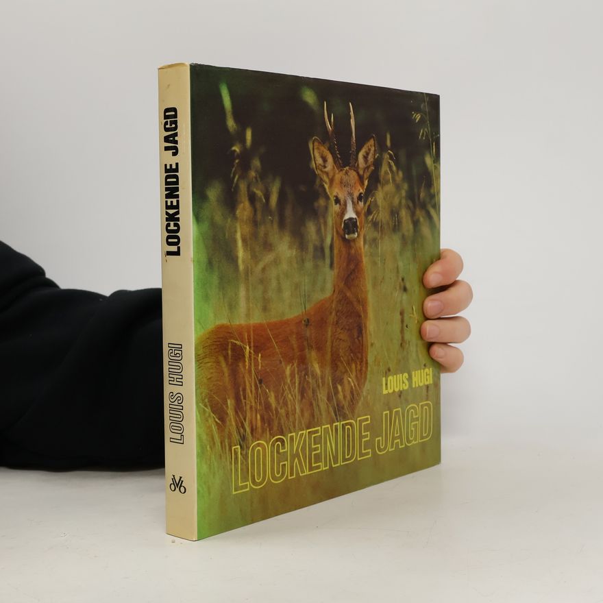Louis Hugi Lockende Jagd