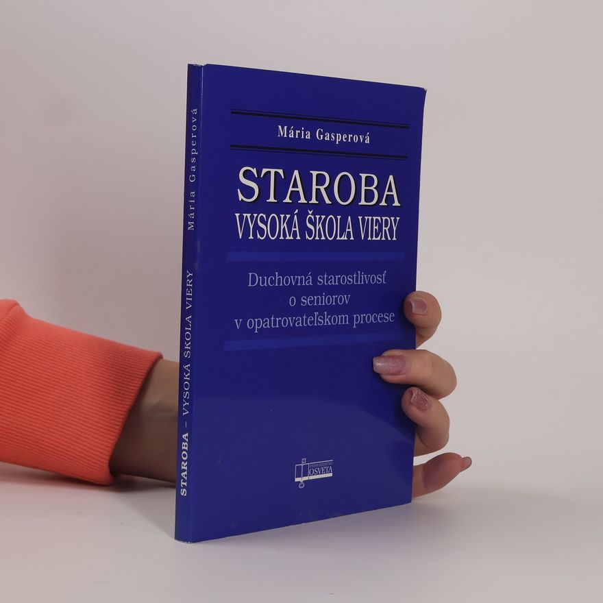 Mária Gasperová Staroba. Vysoká škola viery