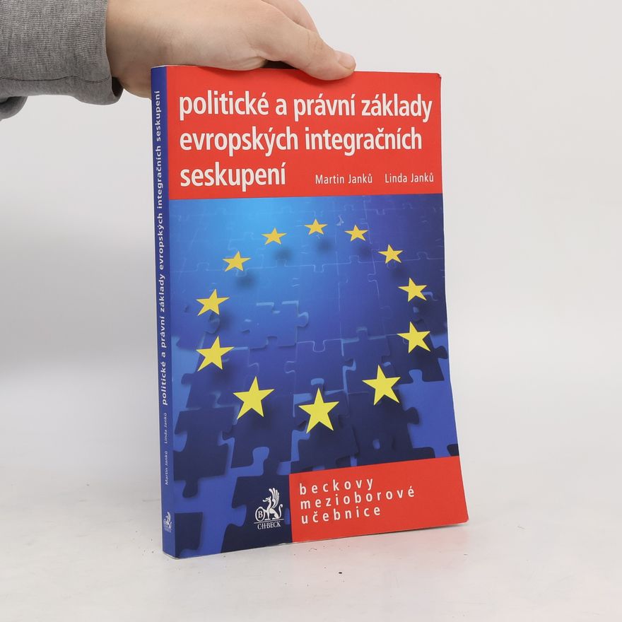 Linda Janků Politické a právní základy evropských integračních seskupení