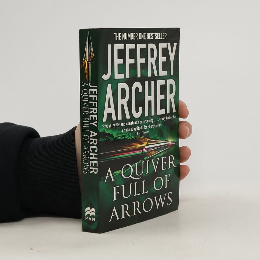 Jeffrey Archer A Quiver Full of Arrows