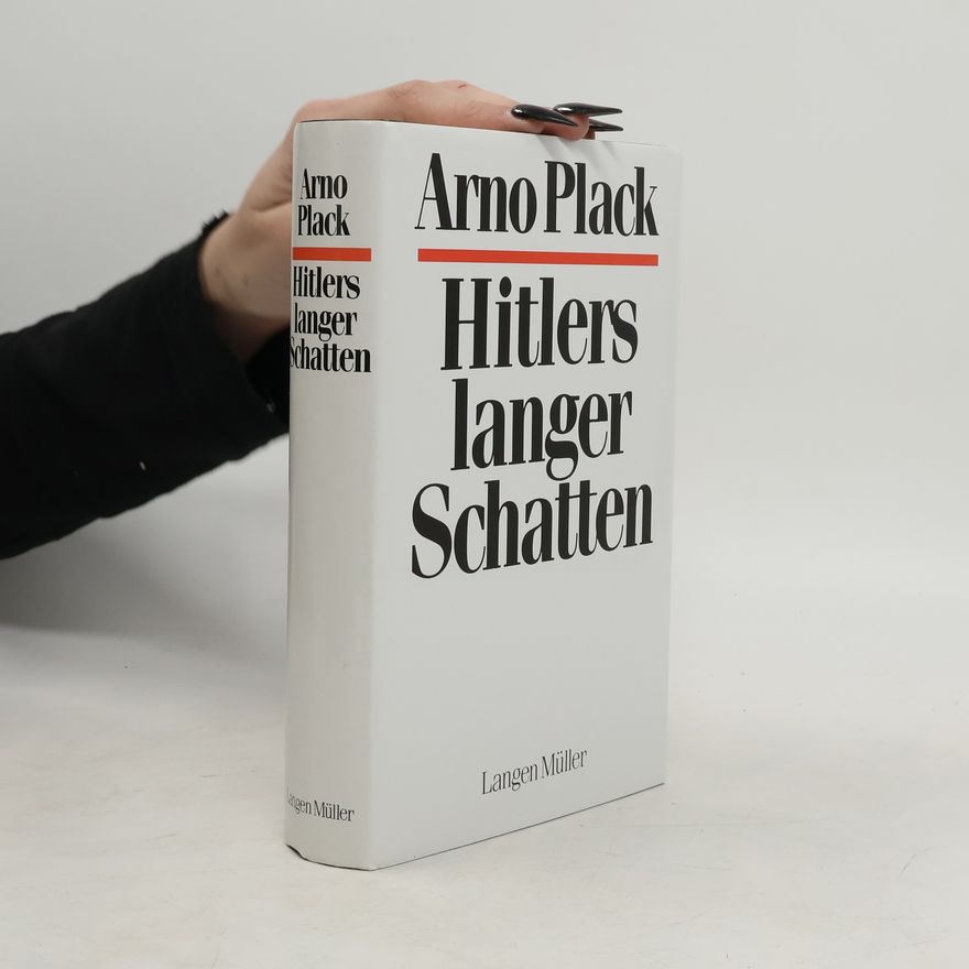 Arno Plack Hitlers langer Schatten