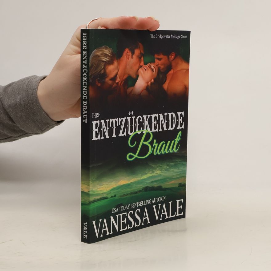 Vanessa Vale Bridgewater Ménage-Serie: Ihre entzückende Braut