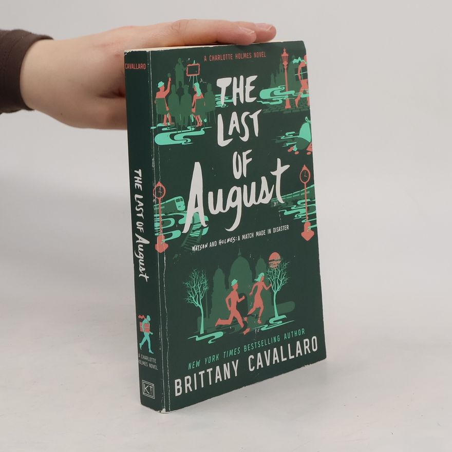 Brittany Cavallaro The Last of August. Charlotte Holmes 2