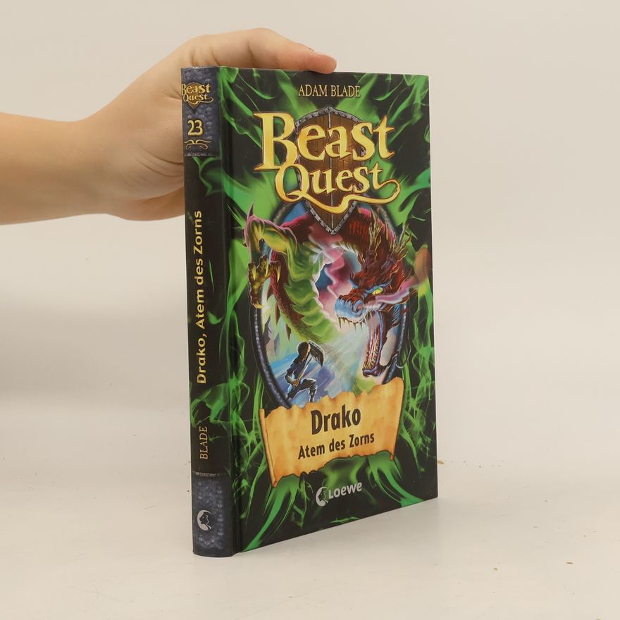 Adam Blade Beast Quest 23. Drako, Atem des Zorns