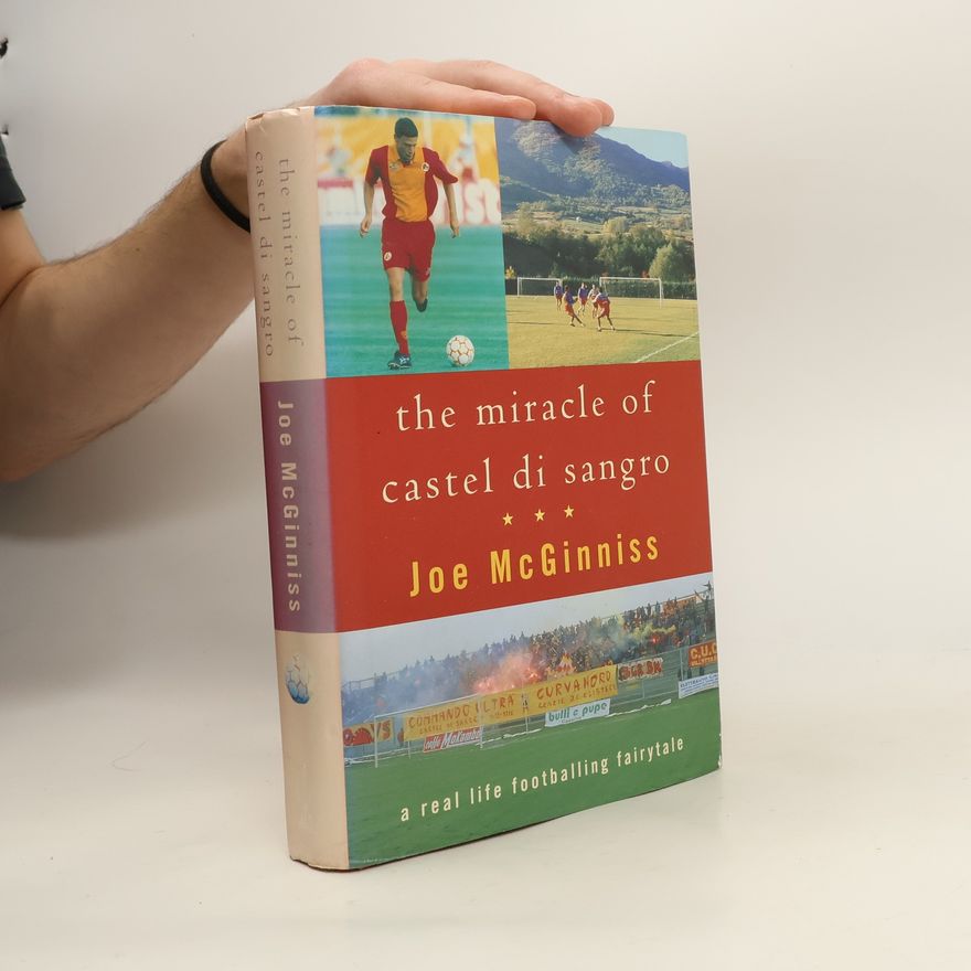 Joe McGinniss The Miracle of Castel di Sangro