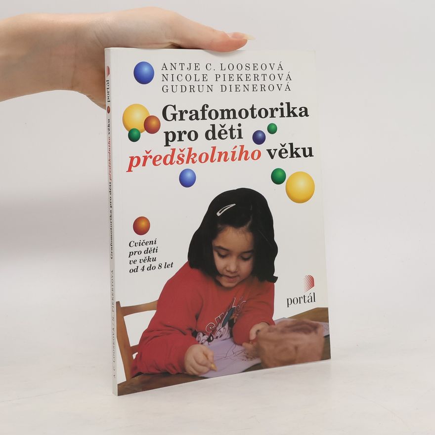 Antje-Catrin Loose Grafomotorika pro děti předškolního věku. Cvičení pro děti ve věku od 4 do 8 let