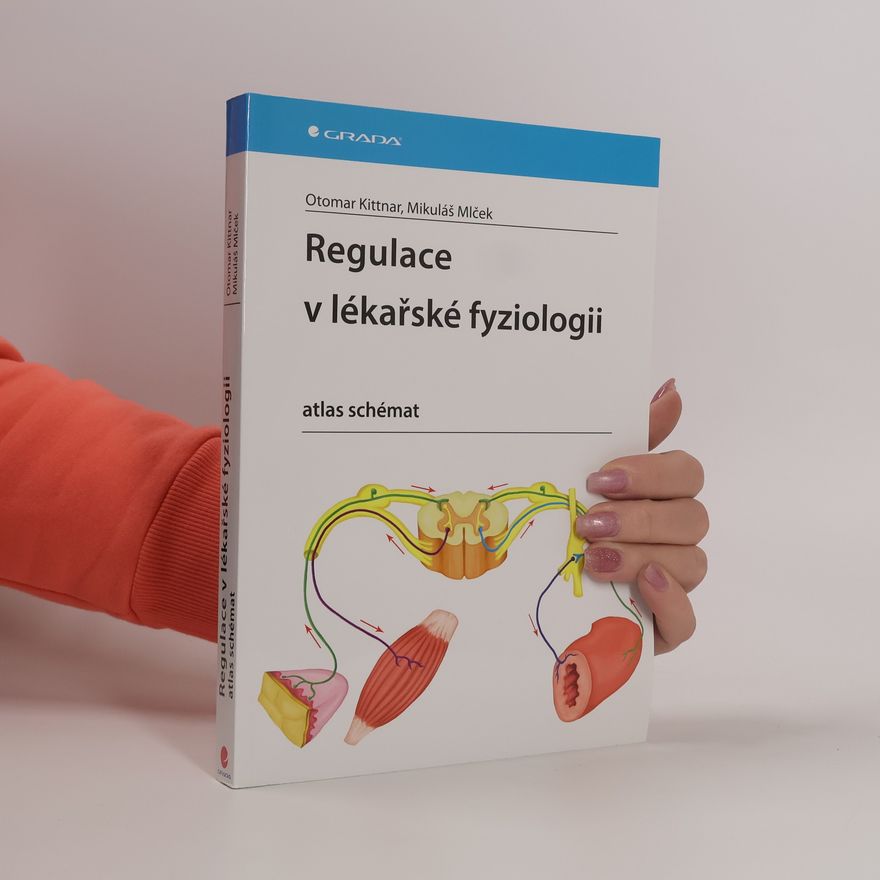 Mikuláš Mlček Regulace v lékařské fyziologii : atlas schémat
